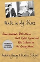 Walk in my shoes : conversations between a civil rights legend and his ...