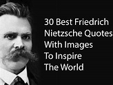 50 Best Friedrich Nietzsche Quotes With Images To Inspire The World