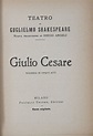 Giulio Cesare. Tragedia in cinque atti. Nuova traduzione di Diego Angeli.