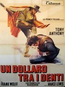 Un Dollar Entre les Dents - film 1967 - AlloCiné