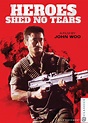 Heroes Shed No Tears (1986) - Rotten Tomatoes