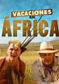 Vacaciones en África - película: Ver online en español