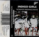 Alternative Rock - Indigo Girls - Nomads · Indians · Saints Cassette ...