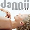 Girl (Deluxe Version) (Rhino Re-issue), Dannii Minogue - Qobuz