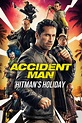 Watch Accident Man: Hitman`s Holiday Movie Online | Buy Rent Accident ...