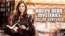 Hailey Dean Mysteries: Killer Sentence (2019) - AZ Movies