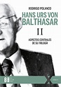 Hans Urs von Balthasar II (pdf) - Ediciones Encuentro