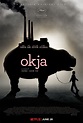 'Okja': Póster oficial de la película de Bong Joon-ho para Netflix – No ...