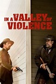 In a Valley of Violence (2016) — The Movie Database (TMDB)