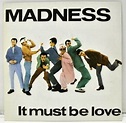 Madness - It Must Be Love (1982, Vinyl) | Discogs