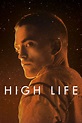 High Life (2018) - Posters — The Movie Database (TMDB)