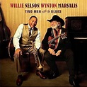 Album: Willie Nelson and Wynton Marsalis, Two Men With the Blues (Blue ...