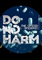 Do No Harm: The Opioid Epidemic (TV Mini Series 2019– ) - IMDb