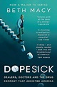 Dopesick: Dealers, Doctors and the Drug Company that Addicted America ...