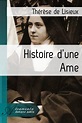 Histoire d’une Ame (Thérèse de Lisieux) - texte intégral - Religions et ...