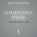 Amazon.com: O Shepherd, Speak!: The Lanny Budd Novels, Book 10 (Audible ...