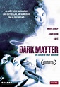 Sección visual de Un asunto muy oscuro (Dark Matter) - FilmAffinity