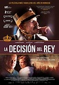 La decisión del Rey - Película 2016 - SensaCine.com