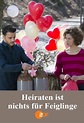 Heiraten ist nichts für Feiglinge | Kino und Co.