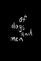 Of Dogs and Men (Film, 2016) — CinéSérie