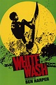 White Wash (film) - Alchetron, The Free Social Encyclopedia
