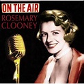 On The Air : Rosemary Clooney | HMV&BOOKS online - ACRCD298
