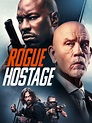 Rogue Hostage: Trailer 1 - Trailers & Videos - Rotten Tomatoes