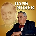 ‎The Best Of Hans Moser by Hans Moser on Apple Music