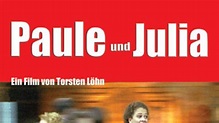 Paule und Julia · Film 2003 · Trailer · Kritik