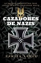 CAZADORES DE NAZIS. LEWIS DAMIEN. Libro en papel. 9786077473886 ...