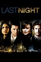 Last Night (2010) | The Poster Database (TPDb)