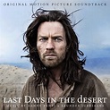 ‎Last Days in the Desert (Original Motion Picture Soundtrack) - Album ...