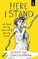 Walker Books - Here I Stand: Stories that Speak for Freedom: eBook ...