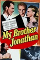 My Brother Jonathan (1948) — The Movie Database (TMDB)
