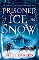 Prisoner of Ice and Snow: : Prisoner of Ice and Snow Ruth Lauren ...