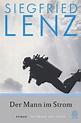 Der Mann im Strom von Siegfried Lenz | ISBN 978-3-455-00580-6 | Buch ...