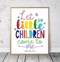 Let The Little Children Come To Me Matthew 19:14 Bible Verse | Etsy