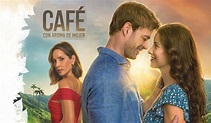 Café con Aroma de Mujer - Temporada 1 (2021) (Mega) - Series Soho HD