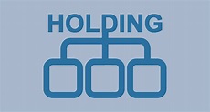 Holding: Qué es, cómo se crea un holding