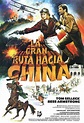 m@g - cine - Carteles de películas - LA GRAN RUTA HACIA CHINA - High ...