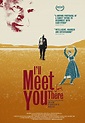 Watch Online I'll Meet You There 2021 - Movies7
