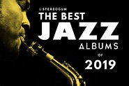 Best Jazz Albums Of 2019