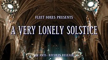 Fleet Foxes - A Very Lonely Solstice - YouTube