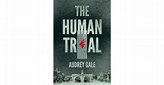 Audrey Gale: The Human Trial | Blend Radio & TV Magazine
