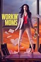 Workin' Moms (TV Series 2017-2023) - Posters — The Movie Database (TMDB)