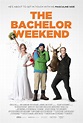 The Bachelor Weekend (2013) - IMDb
