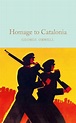 Homage to Catalonia by George Orwell - Pan Macmillan