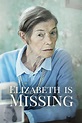 Reparto de Elizabeth Is Missing (película 2019). Dirigida por Aisling ...