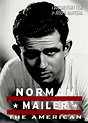 Norman Mailer: The American (2010) - FilmAffinity