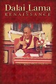 ‎Dalai Lama Renaissance (2007) • Reviews, film + cast • Letterboxd